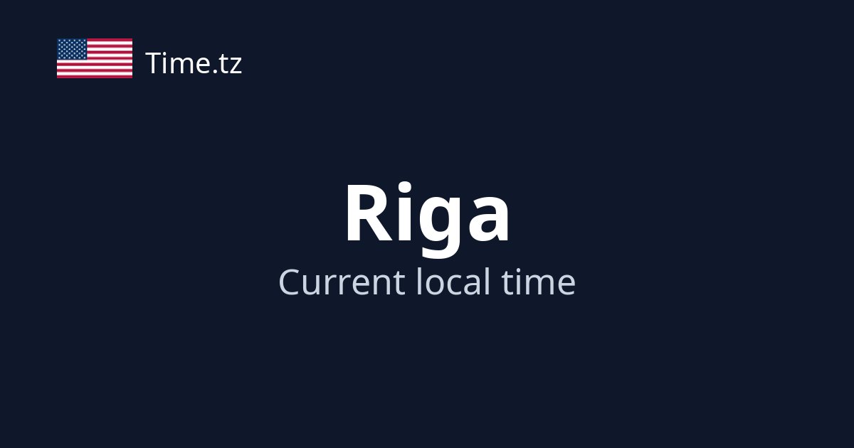 Time In Riga Current Time in Riga, Latvia (UTC+02:00) | Time.tz
