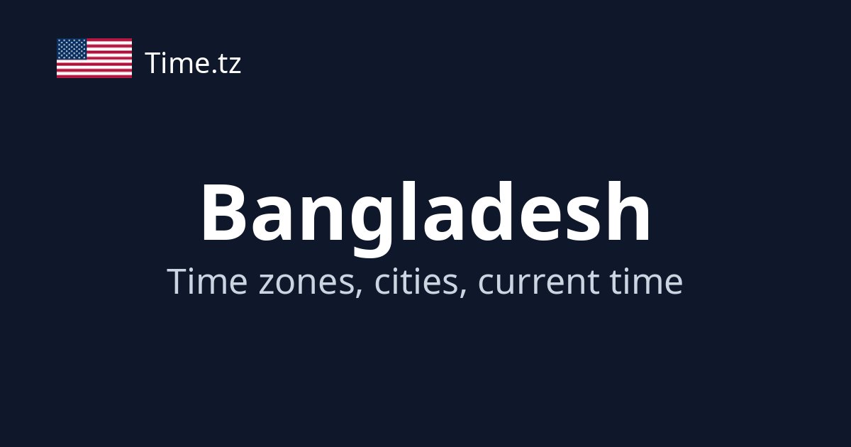 Current Time in Bangladesh | Time.tz
