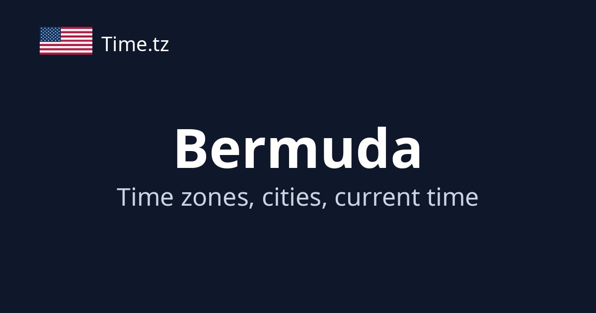 Current Time in Bermuda | Time.tz