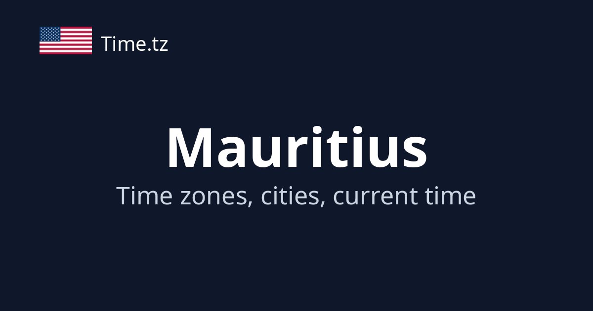 Current Time in Mauritius | Time.tz