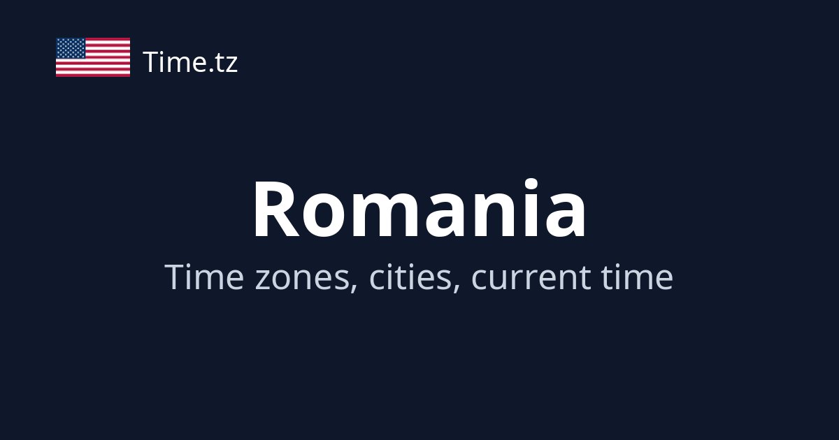 Current Time in Romania | Time.tz